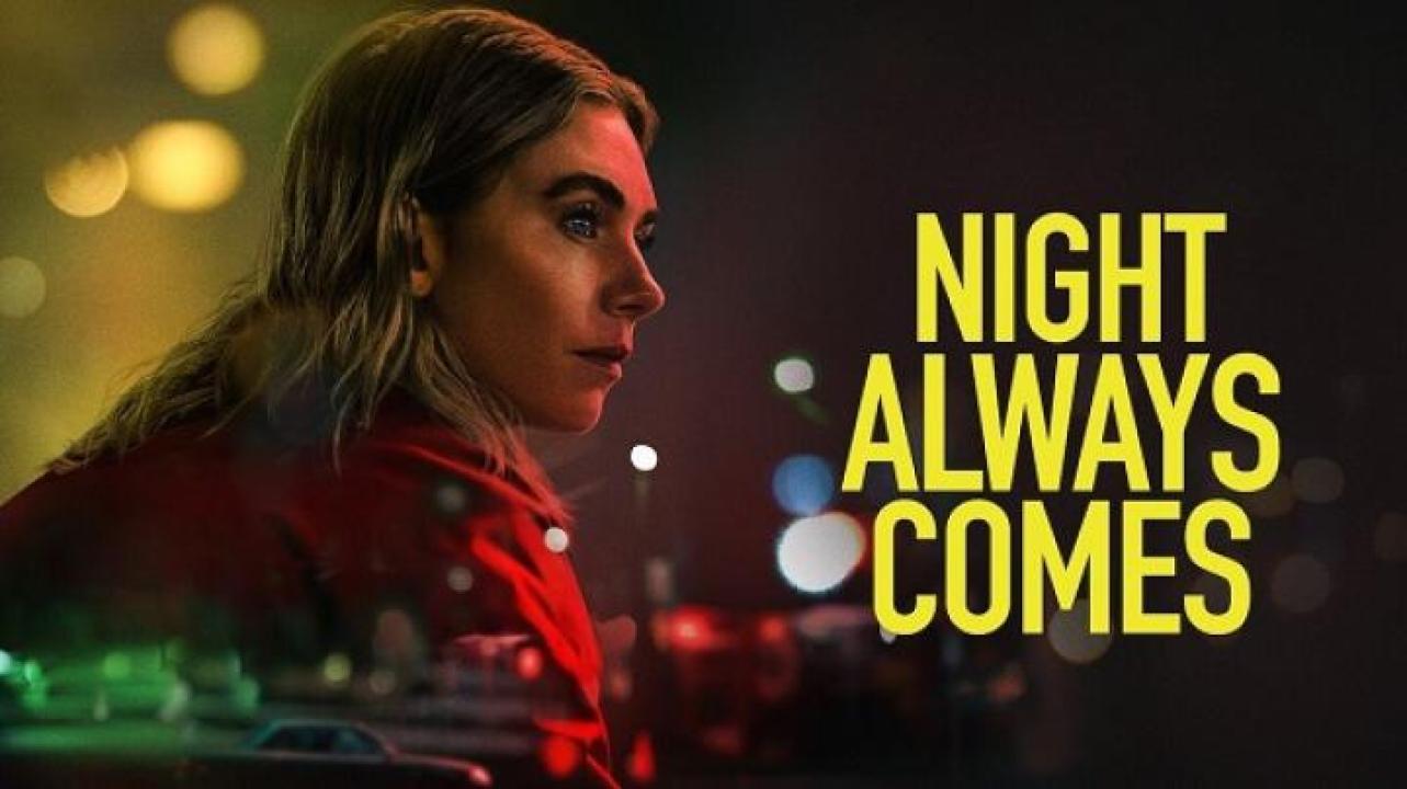 مشاهدة فيلم Night Always Comes 2025 مترجم ايجي بست
