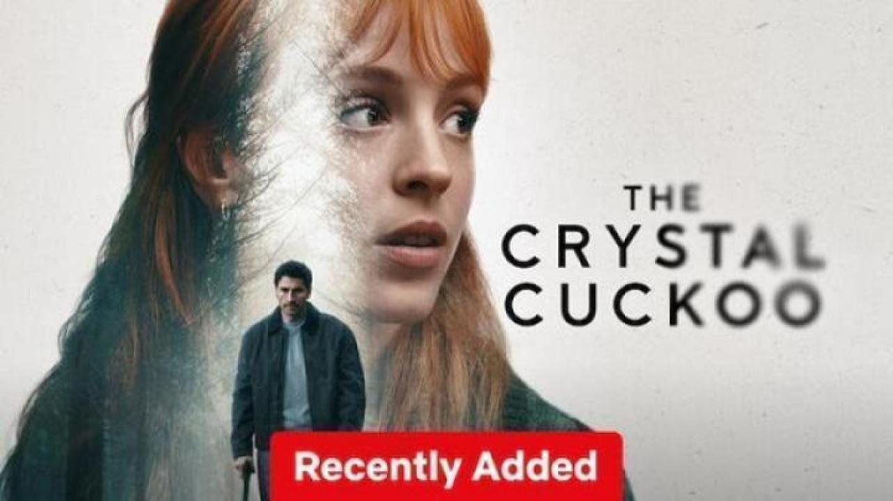 مسلسل The Crystal Cuckoo الموسم الاول مترجم