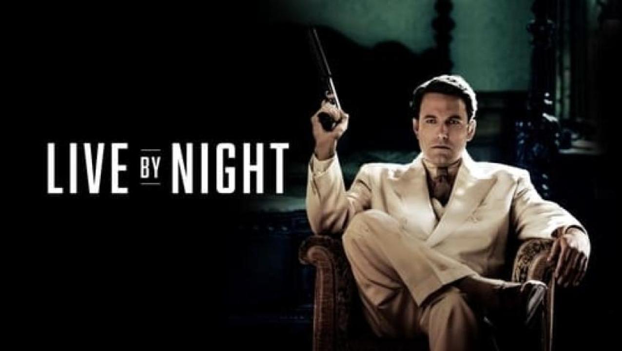 مشاهدة فيلم Live by Night 2016 مترجم ايجي بست